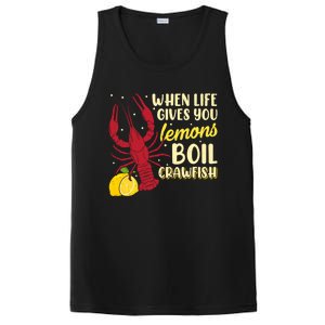 When Lifes Gives You Lemons Boil Crawfish Season Gift PosiCharge Competitor Tank