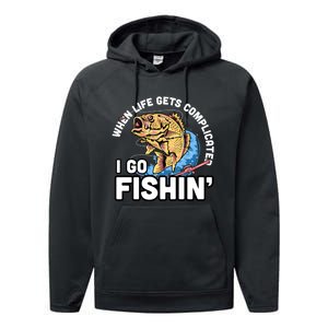 When Life Gets Complicated I Go Fishin Funny Fishing Performance Fleece Hoodie