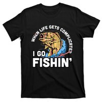 When Life Gets Complicated I Go Fishin Funny Fishing T-Shirt