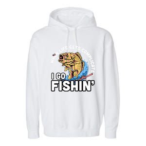 When Life Gets Complicated I Go Fishin Funny Fishing Garment-Dyed Fleece Hoodie