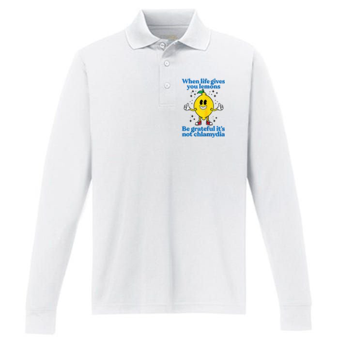 When Life Gives You Lemons Be Grateful ItS Not Chlamydia Performance Long Sleeve Polo