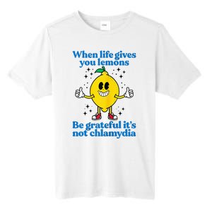 When Life Gives You Lemons Be Grateful ItS Not Chlamydia Tall Fusion ChromaSoft Performance T-Shirt