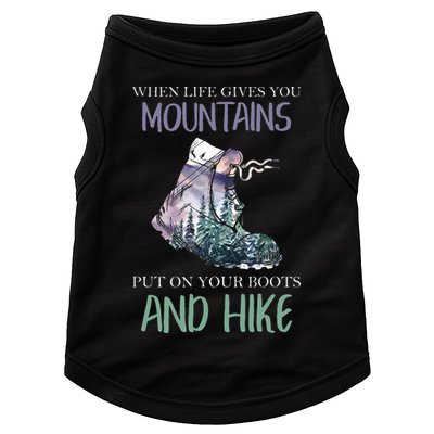 When Life Gives You Mountains Hiking Camping Mountaineering Doggie Tank