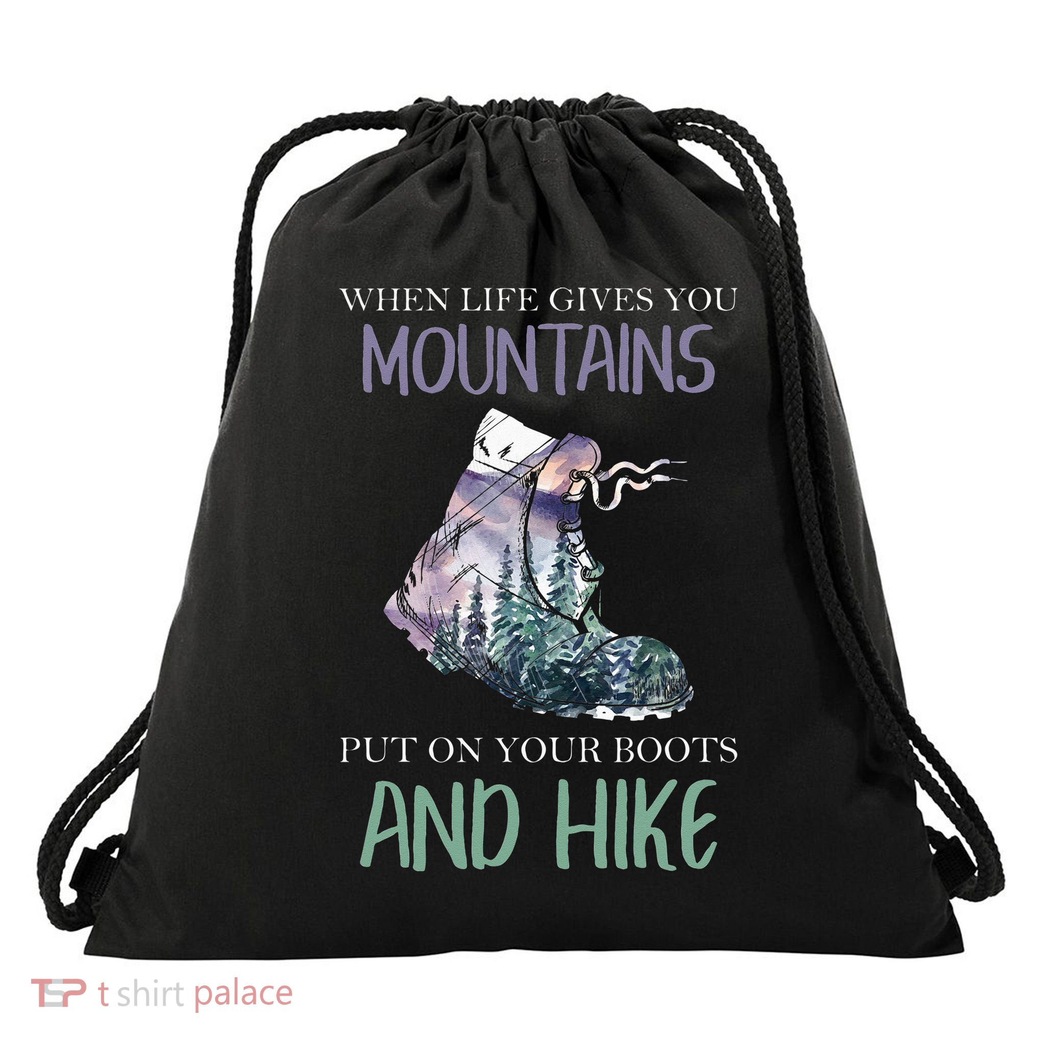 When Life Gives You Mountains Hiking Camping Mountaineering Drawstring Bag