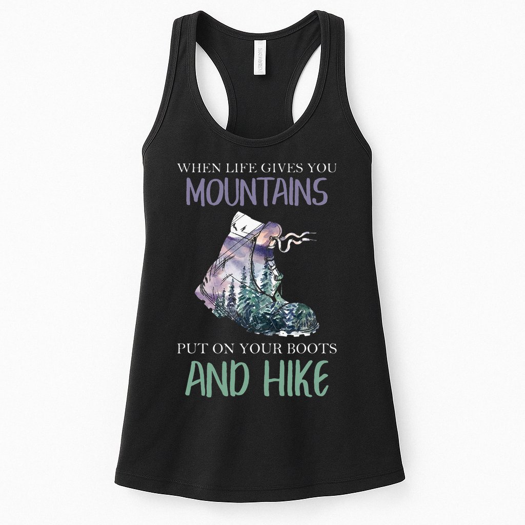 When Life Gives You Mountains Hiking Camping Mountaineering Womens Tank Top
