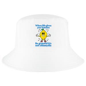 When Life Gives You Lemons Be Grateful ItS Not Chlamydia Cool Comfort Performance Bucket Hat