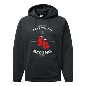 When Life Gets Tough Put On Your Boxing Gloves Performance Fleece Hoodie