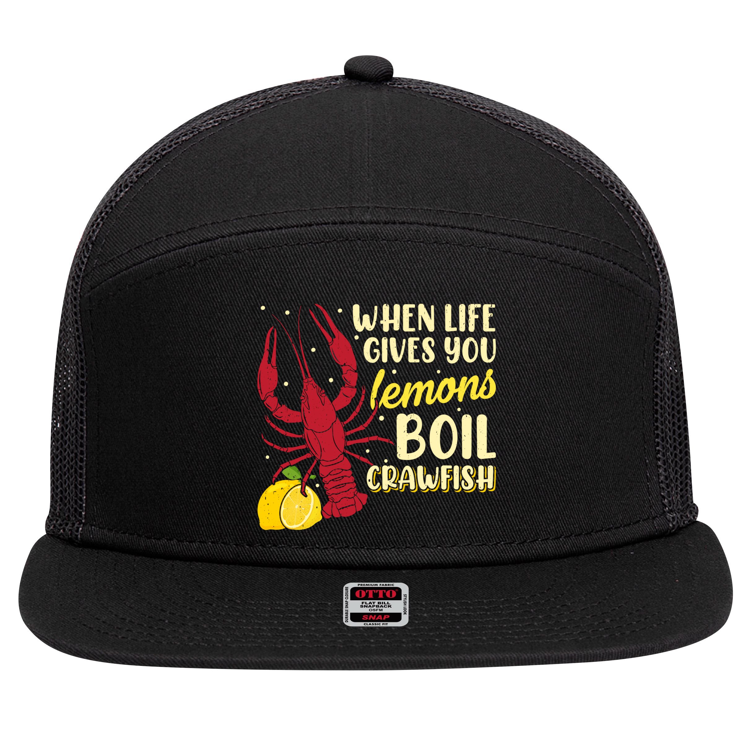 When Lifes Gives You Lemons Boil Crawfish Season Gift 7 Panel Mesh Trucker Snapback Hat