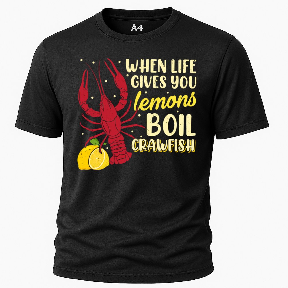 When Lifes Gives You Lemons Boil Crawfish Season Gift Cooling Performance Crew T-Shirt