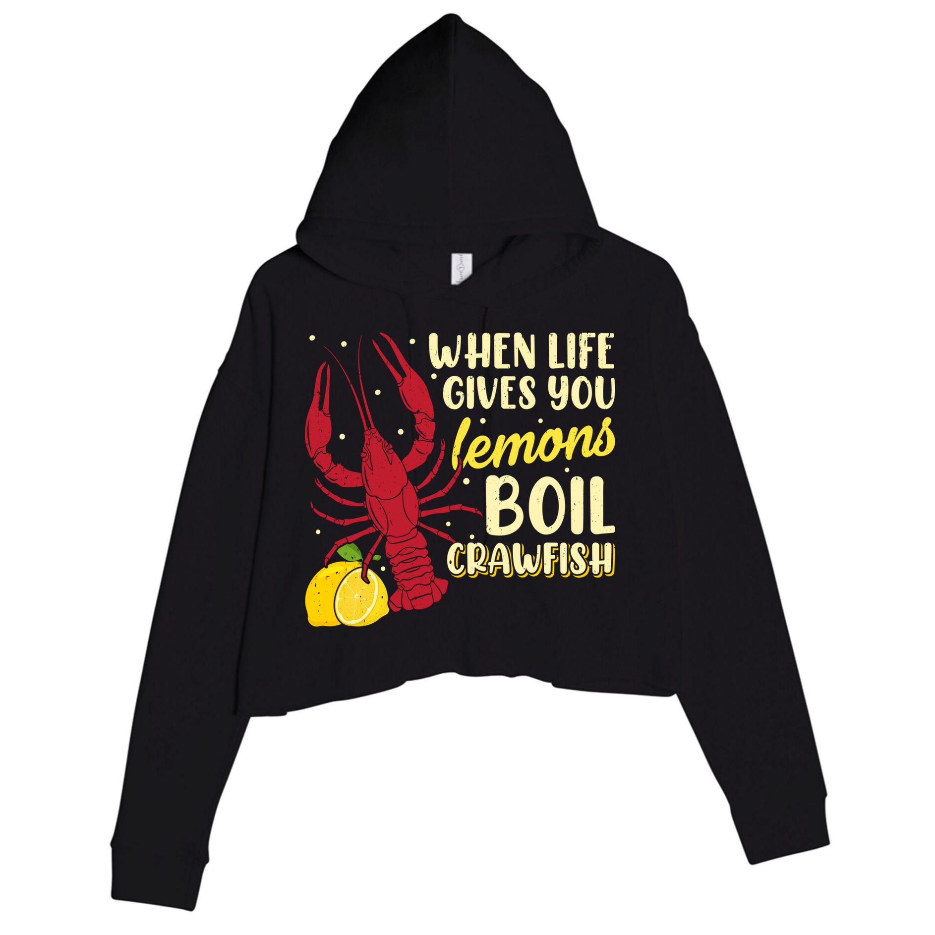 When Lifes Gives You Lemons Boil Crawfish Season Gift Crop Fleece Hoodie