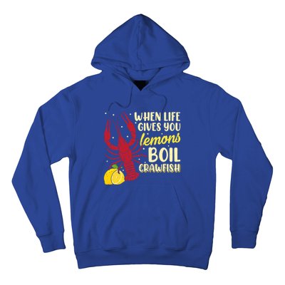 When Lifes Gives You Lemons Boil Crawfish Season Gift Hoodie