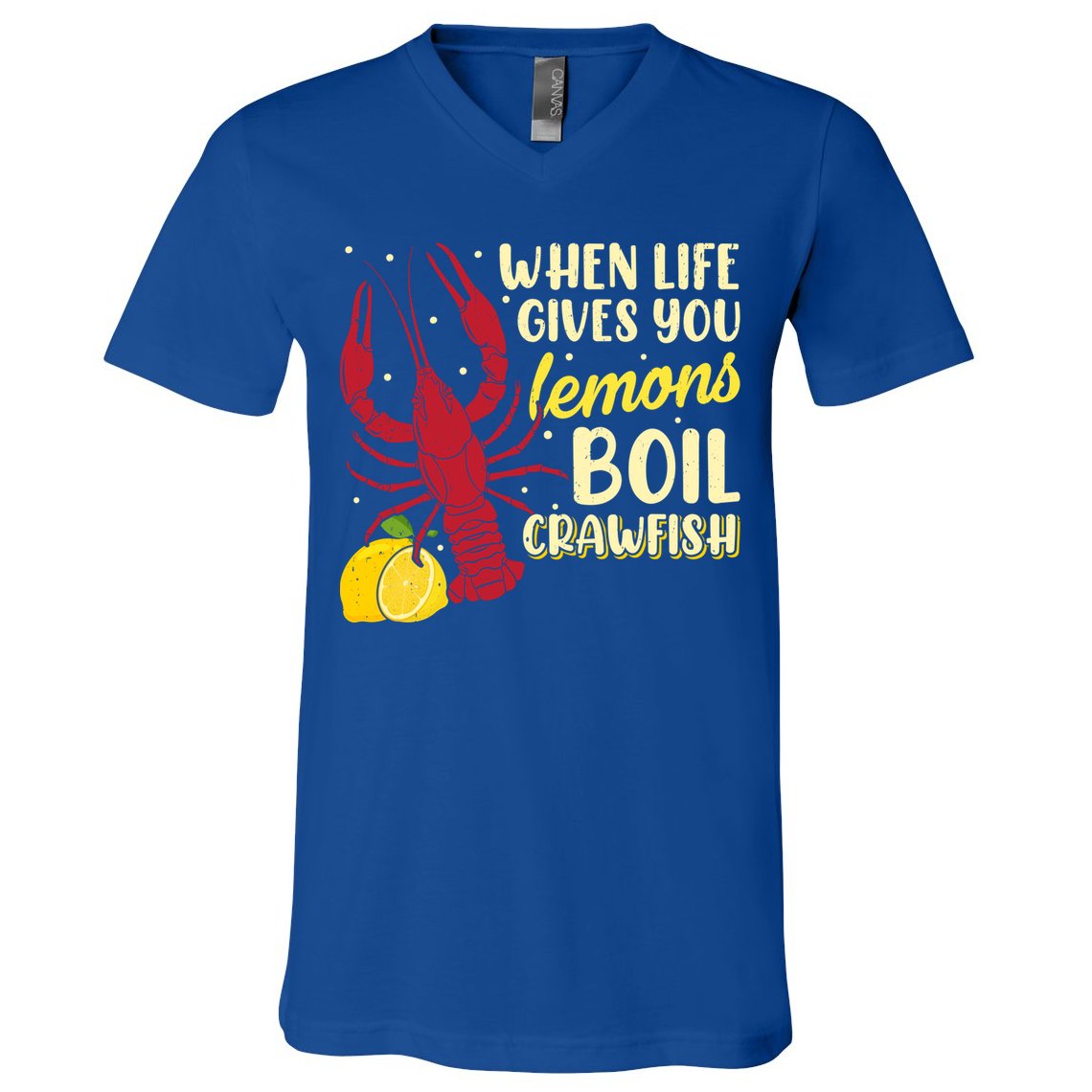 When Lifes Gives You Lemons Boil Crawfish Season Gift V-Neck T-Shirt