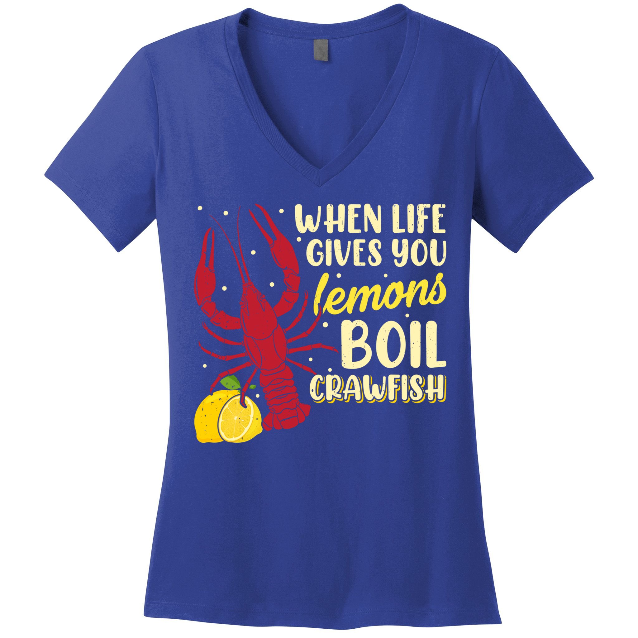 When Lifes Gives You Lemons Boil Crawfish Season Gift Women's V-Neck T-Shirt