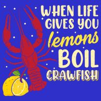 When Lifes Gives You Lemons Boil Crawfish Season Gift Zip Tote Bag