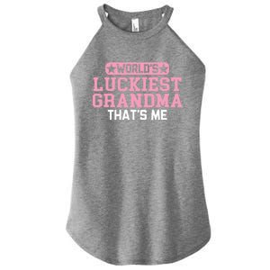 WorldS Luckiest Grandma ThatS Me Gift Women's Perfect Tri Rocker Tank