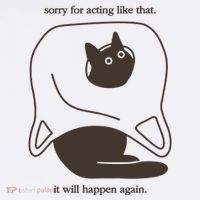 Weird Little Guys Sorry For Acting Like That It Will Happen Again T-Shirt