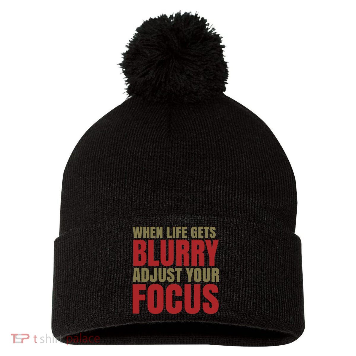When Life Gets Blurry Adjust Your Focus Pom Pom 12in Knit Beanie