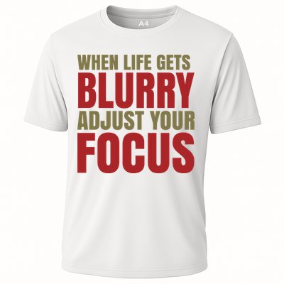 When Life Gets Blurry Adjust Your Focus Performance Shirt