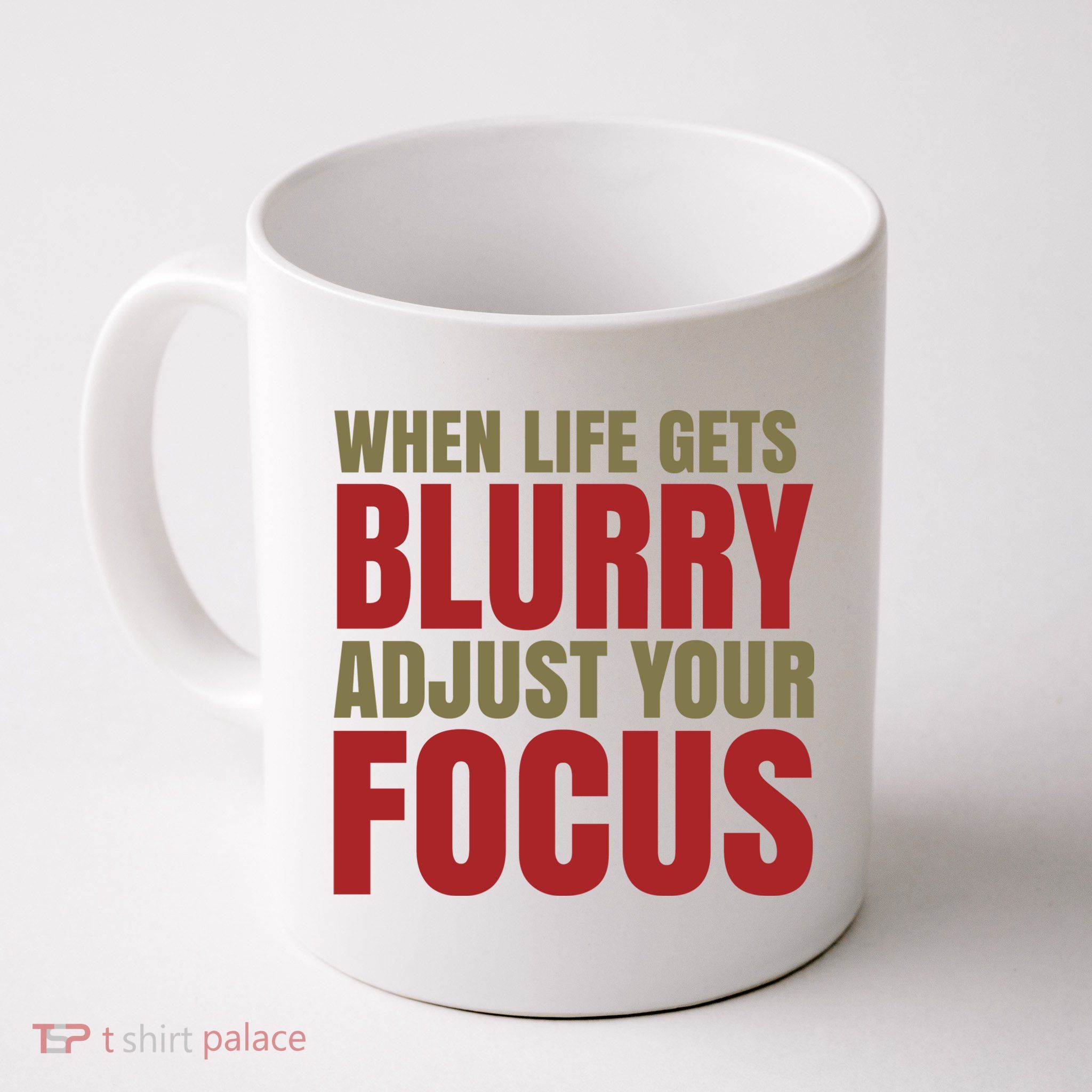 When Life Gets Blurry Adjust Your Focus Mug