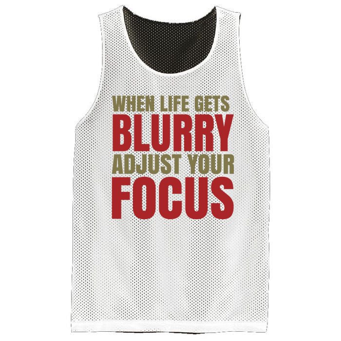 When Life Gets Blurry Adjust Your Focus Mesh Reversible Basketball Jersey Tank