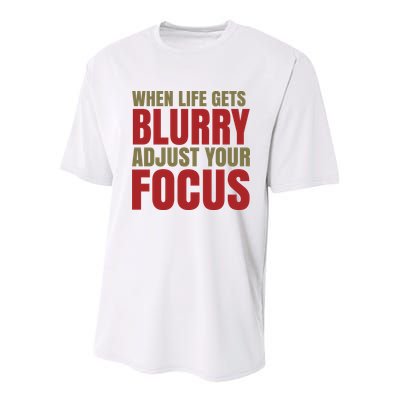 When Life Gets Blurry Adjust Your Focus Youth Performance Sprint T-Shirt