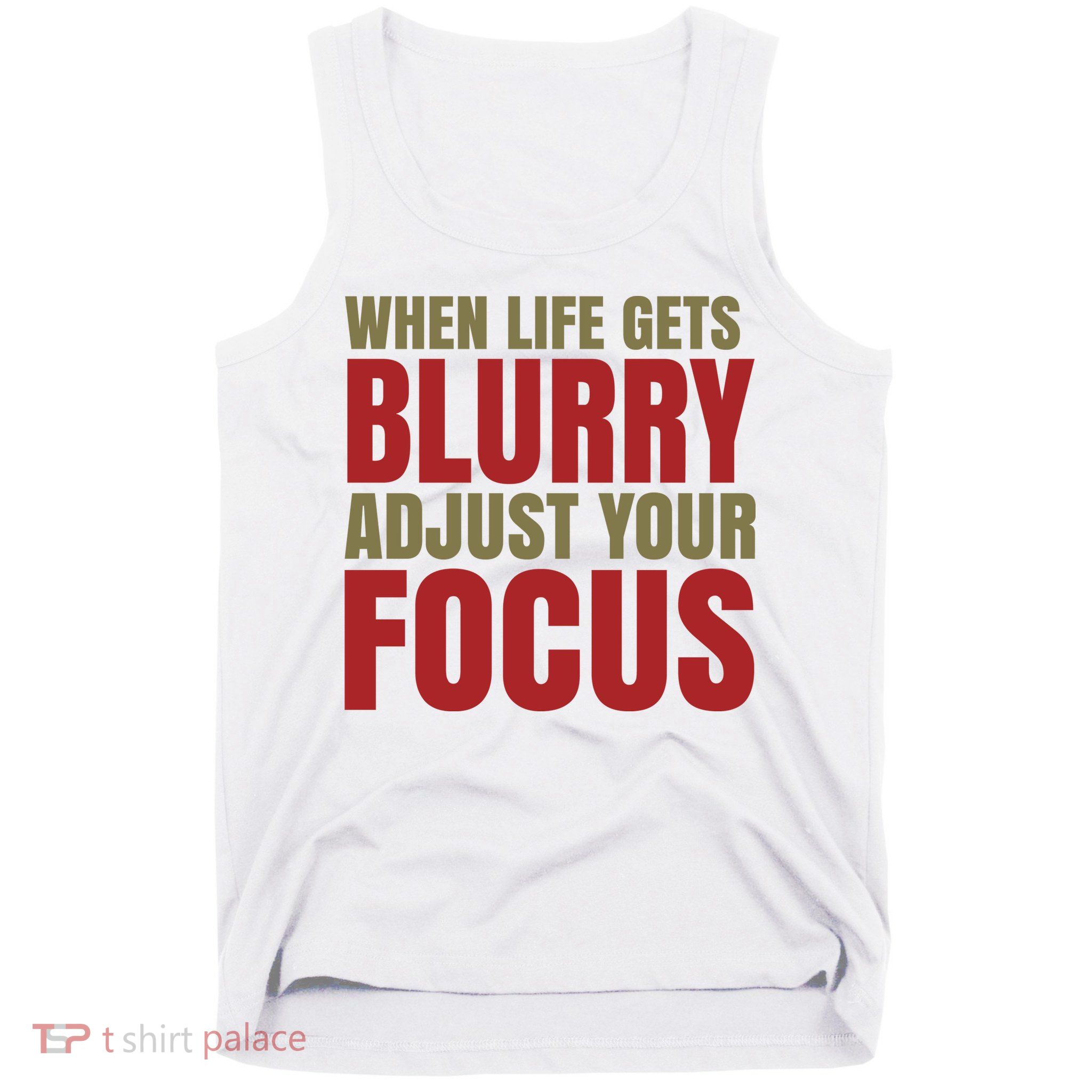 When Life Gets Blurry Adjust Your Focus Tank Top