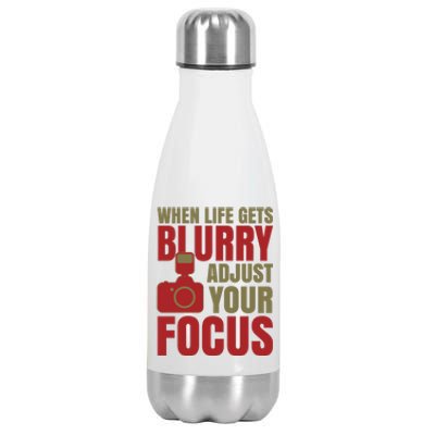 When Life Gets Blurry Adjust Your Focus Stainless Steel Insulated Water Bottle