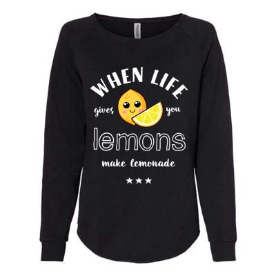 When Life Gives You Lemons Make Lemonade Funny Cool Summer Cute Gift Womens California Wash Sweatshirt