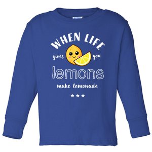 When Life Gives You Lemons Make Lemonade Funny Cool Summer Cute Gift Toddler Long Sleeve Shirt