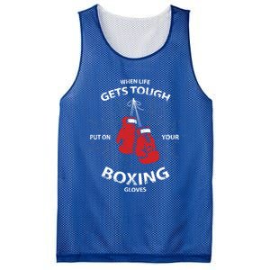 When Life Gets Tough Put On Your Boxing Gloves Meaningful Gift Mesh Reversible Basketball Jersey Tank