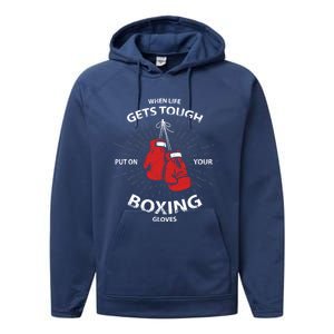 When Life Gets Tough Put On Your Boxing Gloves Meaningful Gift Performance Fleece Hoodie