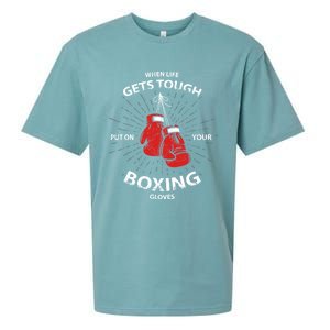 When Life Gets Tough Put On Your Boxing Gloves Meaningful Gift Sueded Cloud Jersey T-Shirt