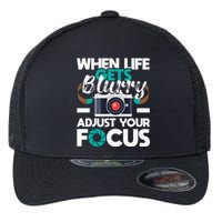 When Life Gets Blurry Photographer Camera Photography Flexfit Unipanel Trucker Cap