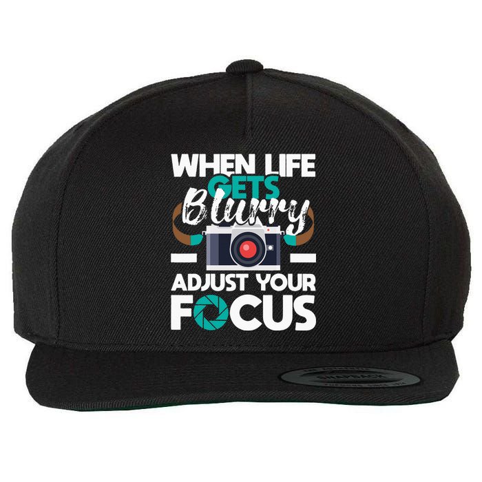 When Life Gets Blurry Photographer Camera Photography Wool Snapback Cap