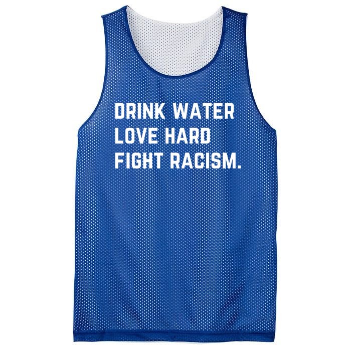 Water Love Hard Fight Racism Anti Racism Better Life Gift Mesh Reversible Basketball Jersey Tank