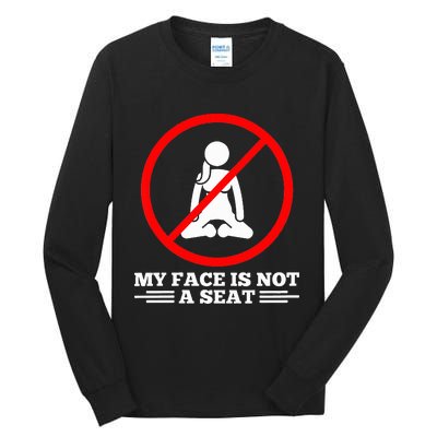 White Lie Humor Pun My Face Is Not A Seat Squatting  Tall Long Sleeve T-Shirt