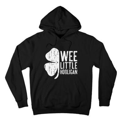 Wee Little Hooligan Saint Patrick's Day Gift Tall Hoodie