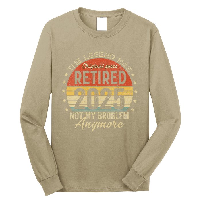 Women Legend Has Retired 2025 Not My Problem Anymore Retirement Long Sleeve Shirt