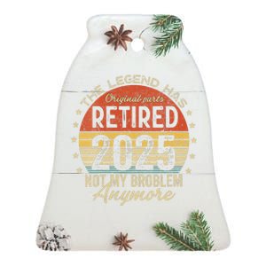 Women Legend Has Retired 2025 Not My Problem Anymore Retirement Ceramic Bell Ornament