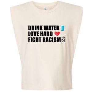 Water Love Hard Fight Racism Antigiftracism Meaningful Gift Garment-Dyed Women's Muscle Tee