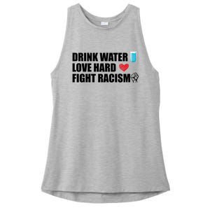 Water Love Hard Fight Racism Antigiftracism Meaningful Gift Ladies PosiCharge Tri-Blend Wicking Tank