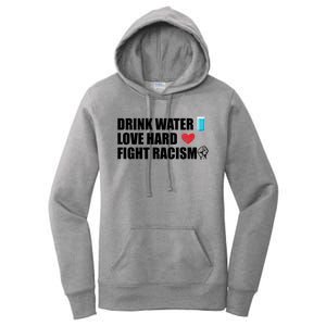 Water Love Hard Fight Racism Antigiftracism Meaningful Gift Women's Pullover Hoodie