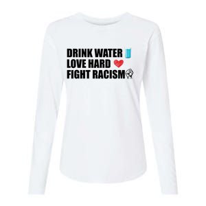 Water Love Hard Fight Racism Antigiftracism Meaningful Gift Womens Cotton Relaxed Long Sleeve T-Shirt