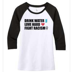 Water Love Hard Fight Racism Antigiftracism Meaningful Gift Women's Tri-Blend 3/4-Sleeve Raglan Shirt