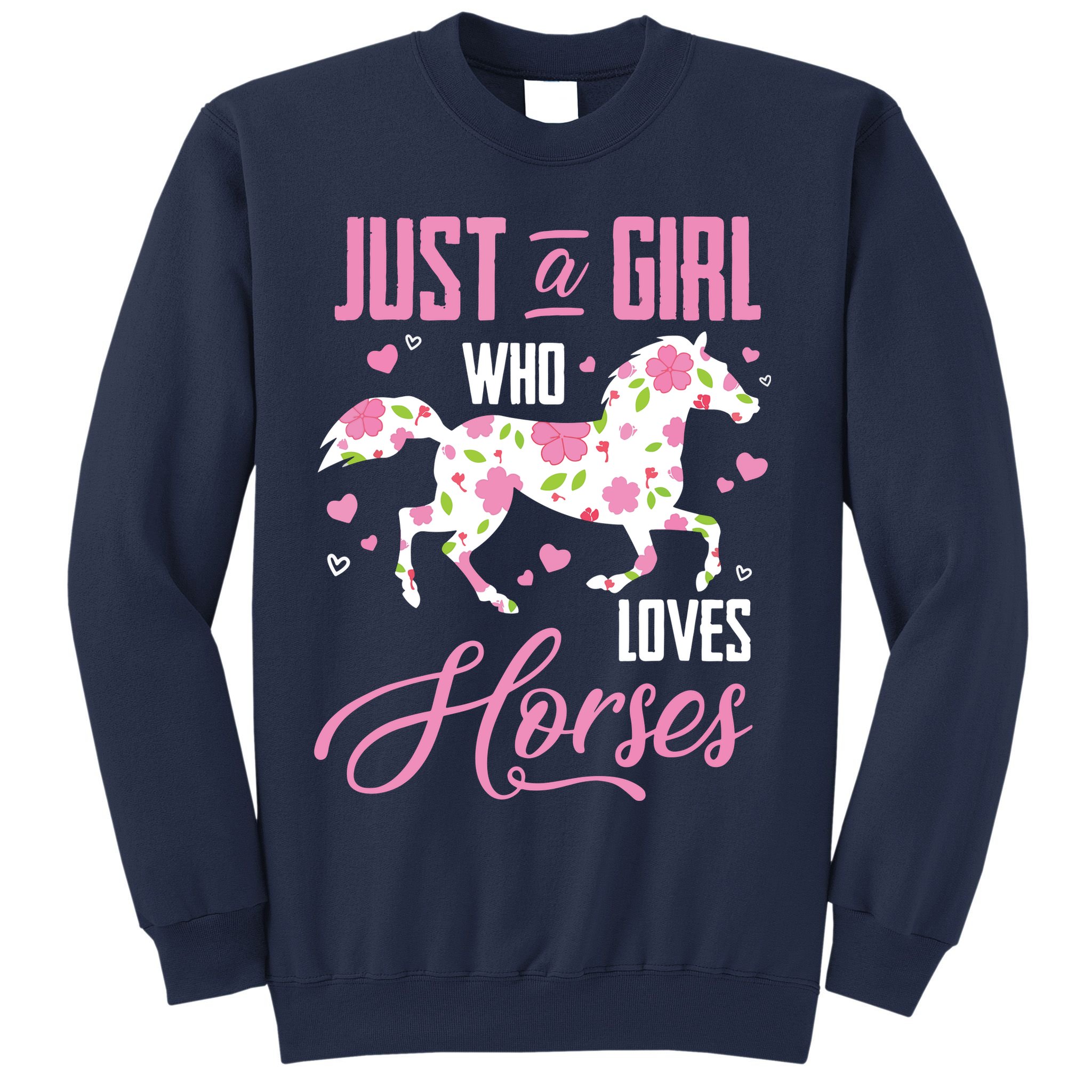 Who Loves Horses Floral Horse Equestrian Quote Sweatshirt
