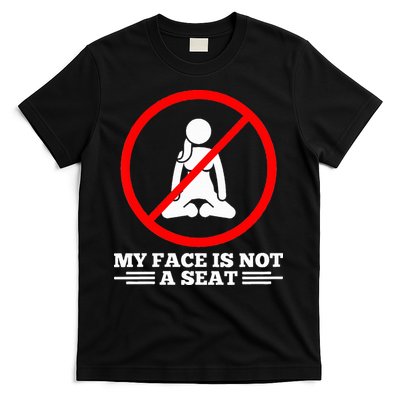 White Lie Humor Pun My Face Is Not A Seat Squatting  T-Shirt