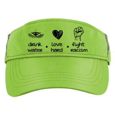 Water Love Hard Fight Racism Funny Gift Adult Drive Performance Visor