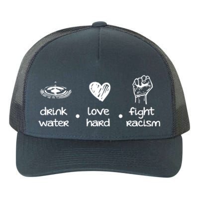 Water Love Hard Fight Racism Funny Gift Yupoong Adult 5-Panel Trucker Hat