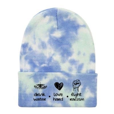 Water Love Hard Fight Racism Funny Gift Tie Dye 12in Knit Beanie