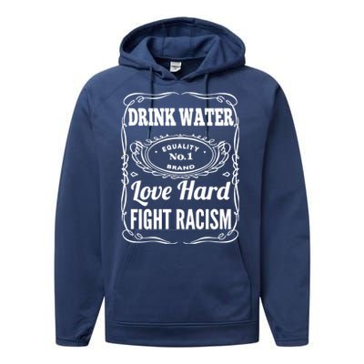 Water Love Hard Fight Racism Funny Gift Performance Fleece Hoodie